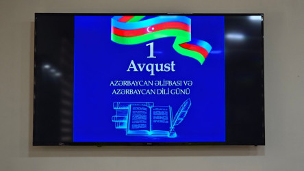 “1 avqust – Azərbaycan əlifbası və Azərbaycan dili günü” ilə əlaqədar tədbir keçirilib